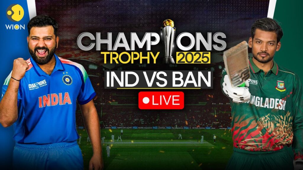 LIVE Score | IND vs BAN Live Score Ball by Ball Score Updates Champions Trophy 2025 Live Updates